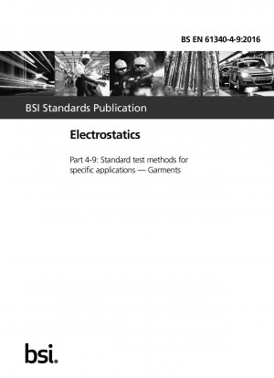 Electrostatics. Standard test methods for specific applications. Garments