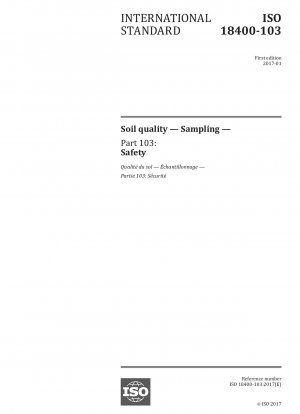 Soil quality - Sampling - Part 103: Safety