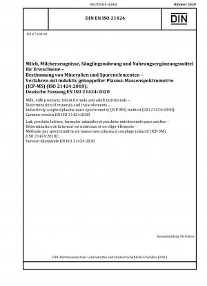 Milk, milk products, infant formula and adult nutritionals - Determination of minerals and trace elements - Inductively coupled plasma mass spectrometry (ICP-MS) method (ISO 21424:2018); German version EN ISO 21424:2020