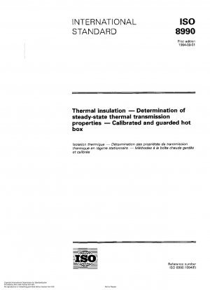 Thermal insulation - Determination of steady-state thermal transmission properties - Calibrated and guarded hot box