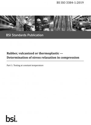  Rubber, vulcanized or thermoplastic. Determination of stress relaxation in compression. Testing at constant temperature