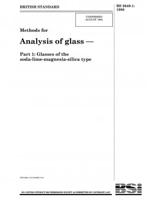 Methods for Analysis of glass — Part 1 : Glasses of the soda - lime - magnesia - silica type