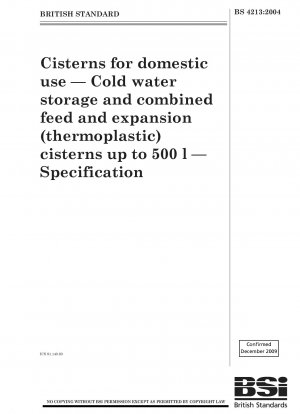 Cisterns for domestic use — Cold water storage and combined feed and expansion (thermoplastic) cisterns up to 500 l — Specification
