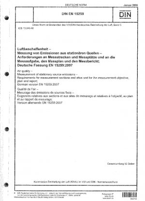 Air quality - Measurement of stationary source emissions - Requirements for measurement sections and sites and for the measurement objective, plan and report; German version EN 15259:2007