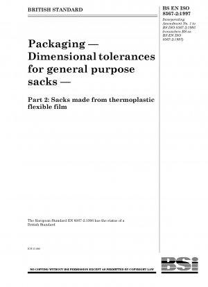 Packaging — Dimensional tolerances for general purpose sacks — Part 2 : Sacks made from thermoplastic flexible film