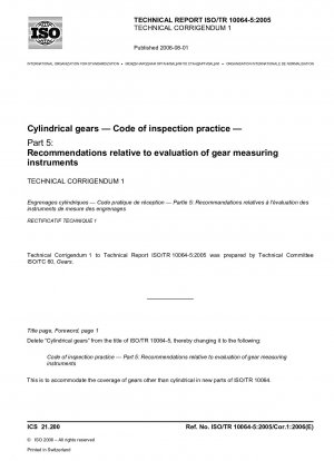 Cylindrical gears - Code of inspection practice - Part 5: Recommendations relative to evaluation of gear measuring instruments; Technical Corrigendum 1