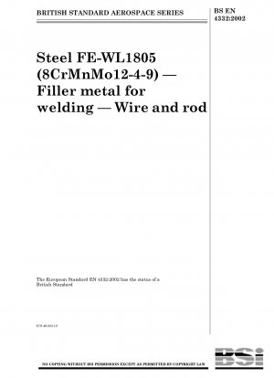Aerospace series - Steel FE-WL1805 (8CrMnMo12-4-9) - Filler metal for welding - Wire and rod