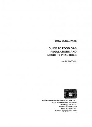 GUIDE TO FOOD GAS REGULATIONS AND INDUSTRY PRACTICES FIRST EDITION