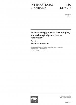 Nuclear energy, nuclear technologies, and radiological protection - Vocabulary - Part 6: Nuclear medicine