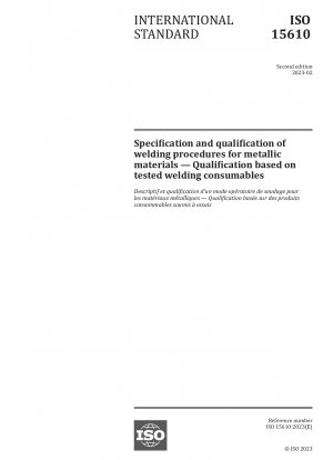 Specification and qualification of welding procedures for metallic materials — Qualification based on tested welding consumables