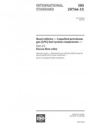 Road vehicles — Liquefied petroleum gas (LPG) fuel system components — Part 15: Excess flow valve
