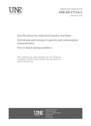 Specifications for industrial laundry machines - Definitions and testing of capacity and consumption characteristics - Part 2: Batch drying tumblers