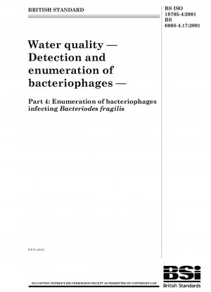 Water quality — Detection and enumeration of bacteriophages — Part 4 : Enumeration of bacteriophages infecting Bacteriodes fragilis