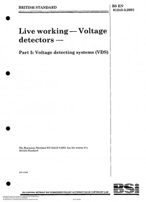 Live working - Voltage detectors - Voltage detecting systems (VDS)