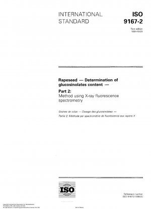 Rapeseed - Determination of glucosinolates content - Part 2: Method using x-ray fluorescence spectrometry