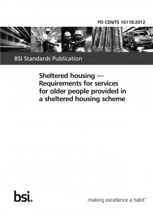 Sheltered housing - Requirements for services for older people provided in a sheltered housing scheme