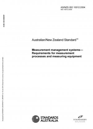 Measurement management systemsRequirements for measurement processes and measuring equipment (ISO 10012:2003; Replaces NZS 10012.1 and AS 3912.1)