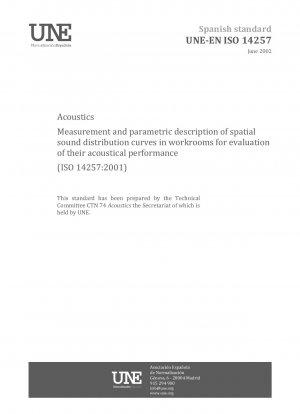Acoustics. Measurement and parametric description of spatial sound distribution curves in workrooms for evaluation of their acoustical performance. (ISO 14257:2001)