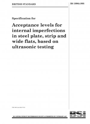Specification for Acceptance levels for internal imperfections in steel plate, strip and wide flats, based on ultrasonic testing