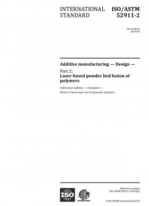 Additive manufacturing — Design — Part 2: Laser-based powder bed fusion of polymers