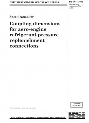 Specification for Coupling dimensions for aero - engine refrigerant pressure replenishment connections