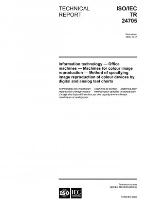 Information technology - Office machines - Machines for colour image reproduction - Method of specifying image reproduction of colour devices by digital and analog test charts