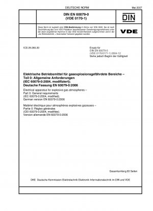 Electrical apparatus for explosive gas atmospheres - Part 0: General requirements (IEC 60079-0:2004, modified); German version EN 60079-0:2006