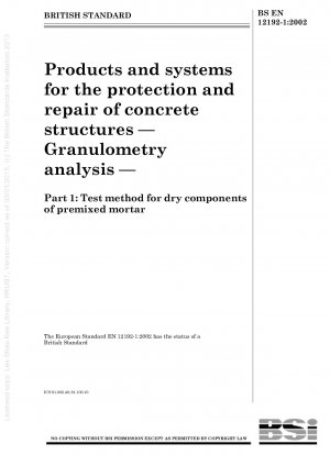 Products and systems for the protection and repair of concrete structures - Granulometry analysis - Test method for dry components of premixed mortar