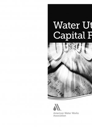 Water Utility Capital Financing (Fourth Edition)