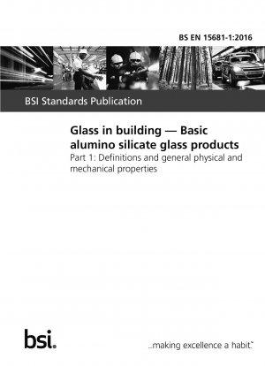 Glass in building. Basic alumino silicate glass products. Definitions and general physical and mechanical properties