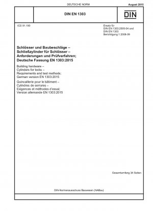 Building hardware - Cylinders for locks - Requirements and test methods; German version EN 1303:2015
