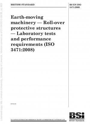 Earth - moving machinery — Roll - over protective structures — Laboratory tests and performance requirements
