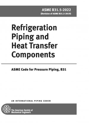 Refrigeration Piping and Heat Transfer Components - ASME Code for Pressure Piping, B31