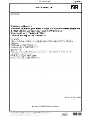 Soil quality - Method for testing effects of soil contaminants on the feeding activity of soil dwelling organisms - Bait-lamina test (ISO 18311:2016); German version EN ISO 18311:2018