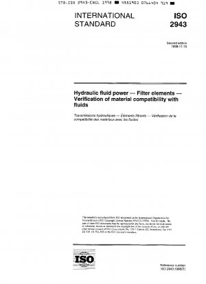 Hydraulic fluid power - Filter elements - Verification of material compatibility with fluids