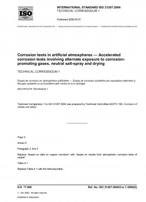 Corrosion tests in artificial atmospheres - Accelerated corrosion tests involving alternate exposure to corrosion-promoting gases, neutral salt-spray and drying; Technical Corrigendum 1
