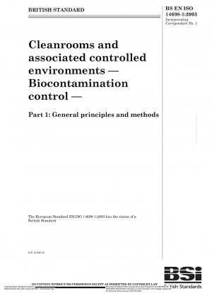 Cleanrooms and associated controlled environments - Biocontamination control - General principles and methods