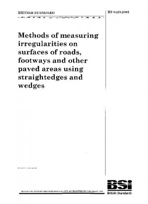 Methods of measuring irregularities on surfaces of roads, footways and other paved areas using straightedges and wedges