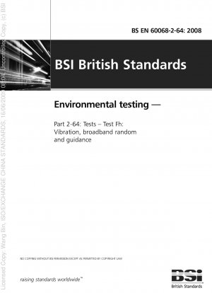 Environmental testing –– Part 2-64: Tests – Test Fh: Vibration, broadband random and guidance