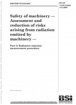 Safety of machinery - Assessment and reduction of risks arising from radiation emitted by machinery - Part 2: Radiation emission measurement procedure