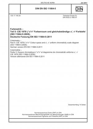 Colorimetry - Part 5: CIE 1976 L*u*v* Colour space and u, v uniform chromaticity scale diagram (ISO 11664-5:2009); German version EN ISO 11664-5:2011