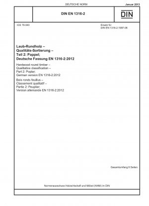 Hardwood round timber.Qualitative classification.Part 2: Poplar; German version EN 1316-2:2012