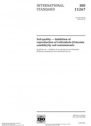 Soil quality - Inhibition of reproduction of Collembola (Folsomia candida) by soil contaminants