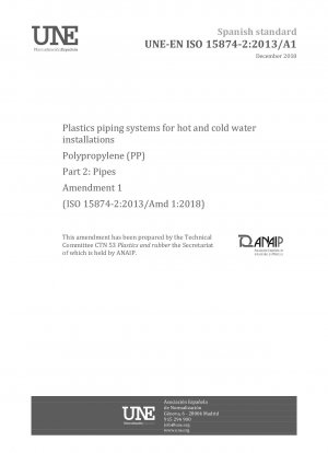 Plastics piping systems for hot and cold water installations - Polypropylene (PP) - Part 2: Pipes - Amendment 1 (ISO 15874-2:2013/Amd 1:2018)