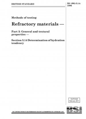 Methods of testing Refractory materials — Part 3 : General and textural properties — Section 3.14 Determination of hydration tendency