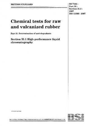 Chemical tests for raw and vulcanized rubber - Determination of anti-degradants - High-performance liquid chromatography