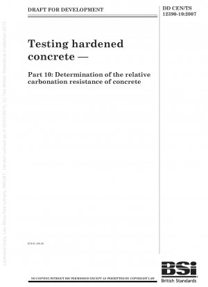 Testing hardened concrete — Part 10: Determination of the relative carbonation resistance of concrete