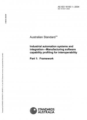 Industrial automation systems and integration - Manufacturing software capability profiling for interoperability - Framework