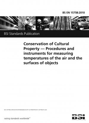 Conservation of cultural property. Procedures and instruments for measuring temperatures of the air and the surfaces of objects