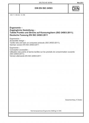 Ergonomics - Accessible design - Tactile dots and bars on consumer products (ISO 24503:2011); German version EN ISO 24503:2011